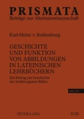 Cover: Geschichte und Funktion von Abbildungen in lateinischen Lehrb&uuml;chern - Peter Lang Verlag