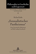 Cover: &laquo;Sensualistischer Pantheismus&raquo; - Peter Lang Verlag