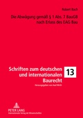Cover: Die Abwaegung gemae&szlig; &sect; 1 Abs. 7 BauGB nach Erlass des EAG Bau - Peter Lang Verlag