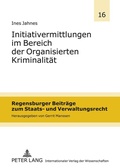 Bild: Initiativermittlungen im Bereich der Organisierten Kriminalit&auml;t - Peter Lang Verlag
