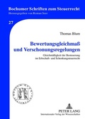 Cover: Bewertungsgleichma&szlig; und Verschonungsregelungen - Peter Lang Verlag