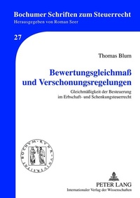 Abbildung von: Bewertungsgleichmaß und Verschonungsregelungen - Peter Lang Verlag