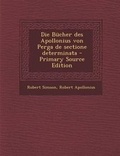 Cover: Die Bucher Des Apollonius Von Perga de Sectione Determinata - Nabu Press