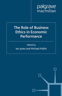 Enlarge image Cover: The Role of Business Ethics in Economic Performance - Palgrave Macmillan
