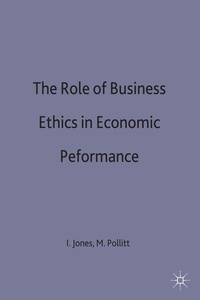 Enlarge image Cover: The Role of Business Ethics in Economic Performance - Palgrave Macmillan