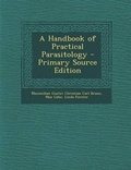Cover: A Handbook of Practical Parasitology - Nabu Press