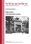 Cover: Bilder Indiens in der deutschen Literatur - Peter Lang Verlag