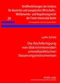 Bild: Die Rechtfertigung von diskriminierenden umweltpolitischen Steuerungsinstrumenten - Peter Lang Verlag