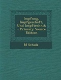 Cover: Impfung, Impfgeschaft, Und Impftechnik - Primary Source Edition - Nabu Press