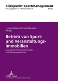 Cover: Betrieb von Sport- und Veranstaltungsimmobilien - Peter Lang Verlag