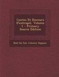 Enlarge image Cover: Contes Et Discours D'Eutrapel, Volume 1 - Primary Source Edition - Nabu Press