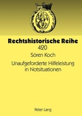 Cover: Unaufgeforderte Hilfeleistung in Notsituationen - Peter Lang Verlag