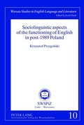Cover: Sociolinguistic aspects of the functioning of English in post-1989 Poland - Peter Lang Verlag
