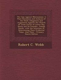 Enlarge image Cover: The Case Against Mormonism - Nabu Press