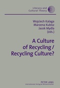 Cover: A Culture of Recycling / Recycling Culture? - Peter Lang Verlag