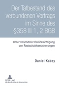 Bild: Der Tatbestand des verbundenen Vertrags im Sinne des &sect;358 III 1, 2 BGB - Peter Lang Verlag