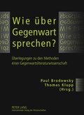 Cover: Wie &uuml;ber Gegenwart sprechen? - Peter Lang Verlag