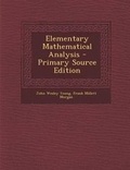 Cover: Elementary Mathematical Analysis - Primary Source Edition - Nabu Press