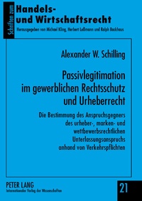 Abbildung von: Passivlegitimation im gewerblichen Rechtsschutz und Urheberrecht - Peter Lang Verlag