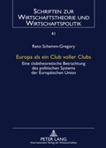Cover: Europa als ein Club voller Clubs - Peter Lang Verlag