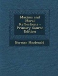 Cover: Maxims and Moral Reflections - Nabu Press