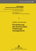 Cover: Privatisierung des kommunalen Forderungsmanagements - Peter Lang Verlag