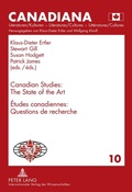 Cover: Canadian Studies: The State of the Art- &Eacute;tudes canadiennes : Questions de recherch&eacute; - Peter Lang Verlag