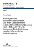 Cover: Rechtsgesch&auml;fte zwischen Gesellschaften und ihren Gesellschaftern in der externen Rechnungslegung nach HGB und IFRS unter besonderer Ber&uuml;cksichtigung gesellschaftsrechtlicher Kapitalerhaltung - Peter Lang Verlag