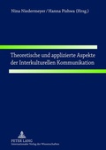 Cover: Theoretische und applizierte Aspekte der Interkulturellen Kommunikation - Peter Lang Verlag