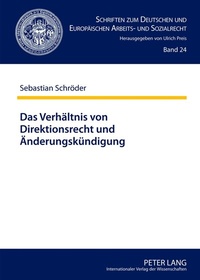 Abbildung von: Das Verhältnis von Direktionsrecht und Änderungskündigung - Peter Lang Verlag