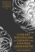 Cover: Literary Nationalism in German and Japanese &laquo;Germanistik&raquo; - Peter Lang Verlag