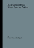 Cover: Biographical Plays About Famous Artists - Cambridge Scholars Press
