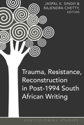 Cover: Trauma, Resistance, Reconstruction in Post-1994 South African Writing - Peter Lang Verlag