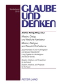 Cover: Mission, Dialog und friedliche Koexistenz - Mission, Dialogue, and Peaceful Co-Existence - Peter Lang Verlag