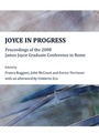 Cover: Joyce in Progress - Cambridge Scholars Publishing