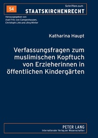 Abbildung von: Verfassungsfragen zum muslimischen Kopftuch von Erzieherinnen in öffentlichen Kindergärten - Peter Lang Verlag