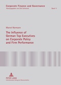 Cover: The Influence of German Top Executives on Corporate Policy and Firm Performance - Peter Lang Verlag