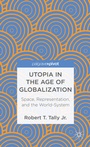 Cover: Utopia in the Age of Globalization - Palgrave Pivot