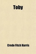 Cover: Toby; A Novel of Kentucky - General Books