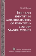 Cover: Exile and Identity in Autobiographies of Twentieth-Century Spanish Women - Peter Lang Verlag