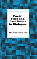 Cover: Poets' First and Last Books in Dialogue - Peter Lang Verlag