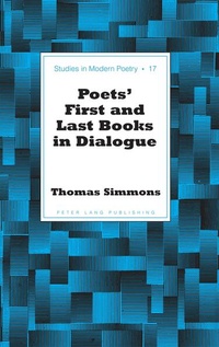 Enlarge image Cover: Poets' First and Last Books in Dialogue - Peter Lang Verlag