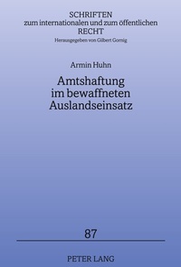 Abbildung von: Amtshaftung im bewaffneten Auslandseinsatz - Peter Lang Verlag