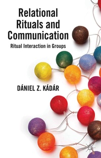 Abbildung von: Relational Rituals and Communication - Palgrave Macmillan