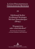 Cover: Wegsperren oder einschlie&szlig;en? - Peter Lang Verlag
