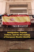 Abbildung von: Immigration, Popular Culture, and the Re-routing of European Muslim Identity - Palgrave MacMillan