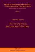 Cover: Theorie und Praxis des Kreativen Schreibens - Peter Lang Verlag