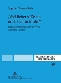 Abbildung von: «Viel lieber säße ich noch tief im Mohn» - Peter Lang Verlag