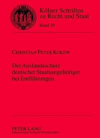 Abbildung von: Der Auslandsschutz deutscher Staatsangehöriger bei Entführungen - Peter Lang Verlag