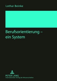 Abbildung von: Berufsorientierung - ein System - Peter Lang Verlag